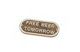 Plaque "FREE BEER TOMORROW"