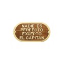 Plaque "NADIE ES PERFECTO..."